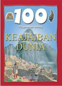 Image of 100 Pengetahuan Tentang Keajaiban Dunia