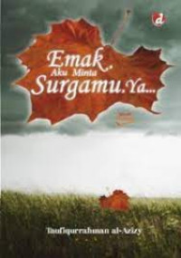 Image of Emak aku minta surgamu, ya…