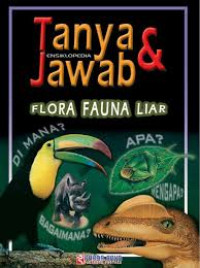 Image of Ensiklopedia Tanya & Jawab Flora Fauna Liar