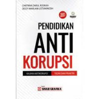 Image of Pendidikan anti korupsi : kajian anti korupsi teori dan praktik