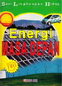 Image of Seri Lingkungan Hidup : Energi Masa Depan
